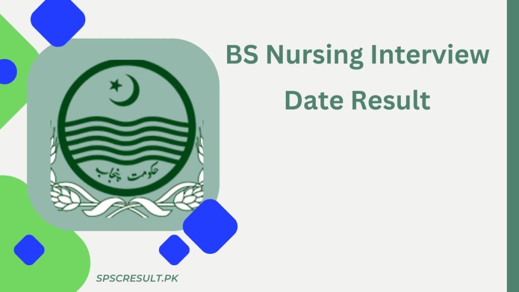 BS Nursing Interview Date Result 2024