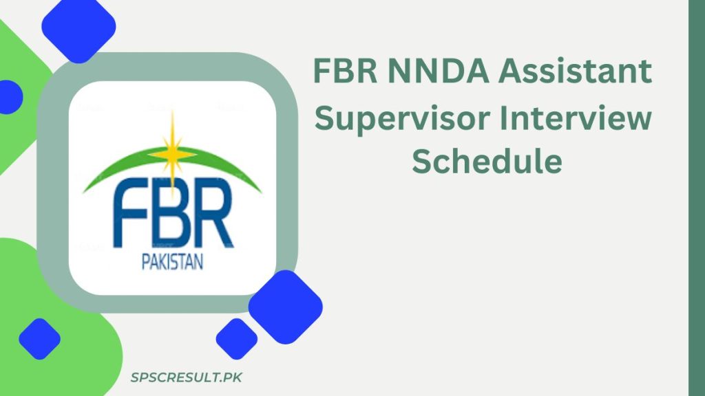 FBR NNDA Assistant Supervisor Interview Schedule