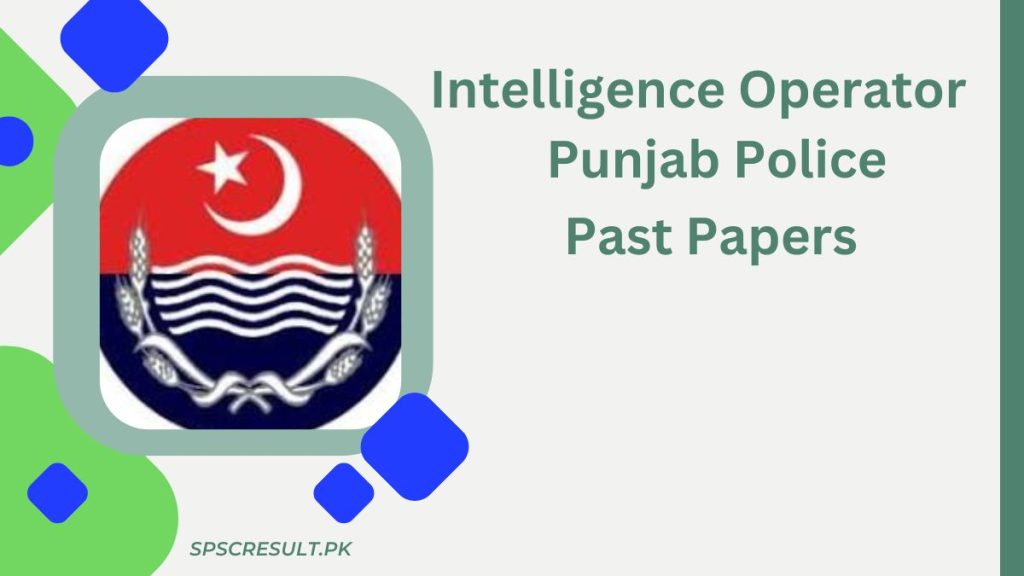 Intelligence Operator Punjab Police Past Papers