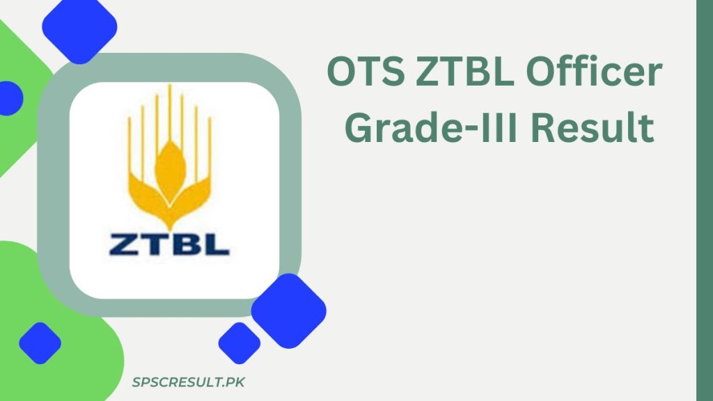 OTS ZTBL Officer Grade-III Result