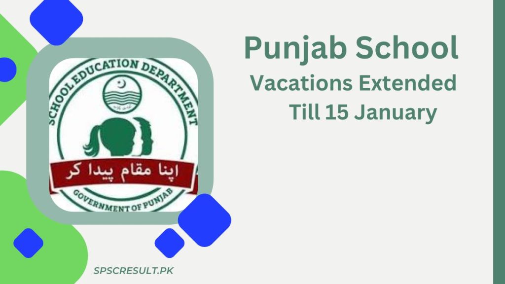 Punjab School Vacations Extended Till 15 January