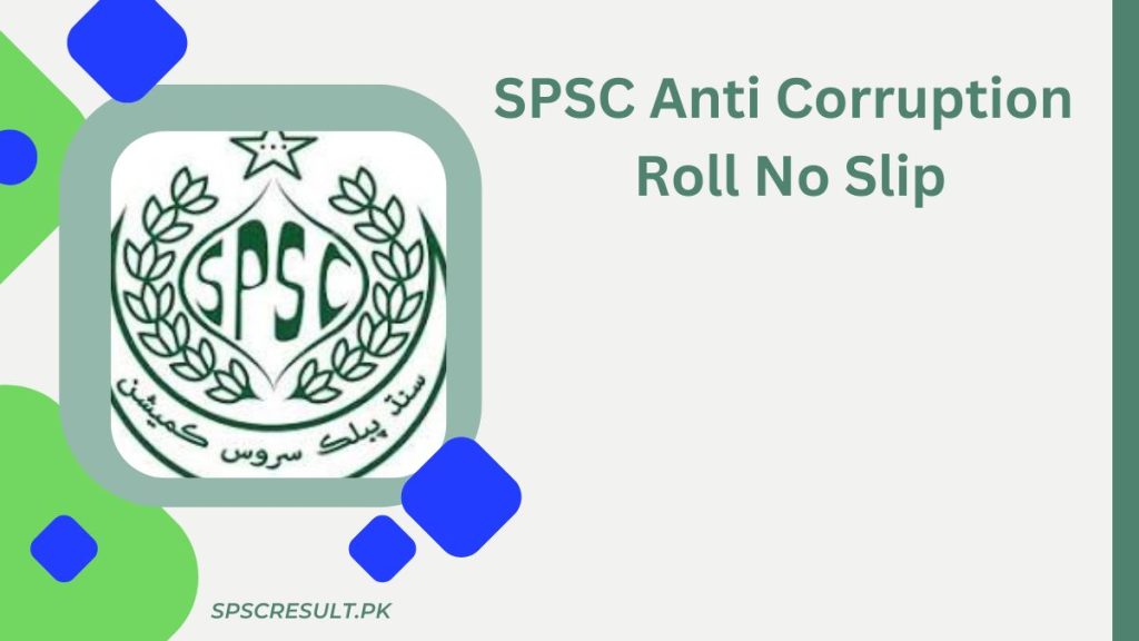 SPSC Anti Corruption Roll No Slip 2024