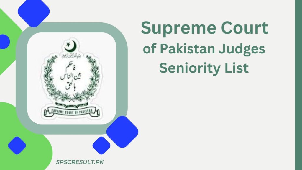 Supreme Court of Pakistan Judges Seniority List