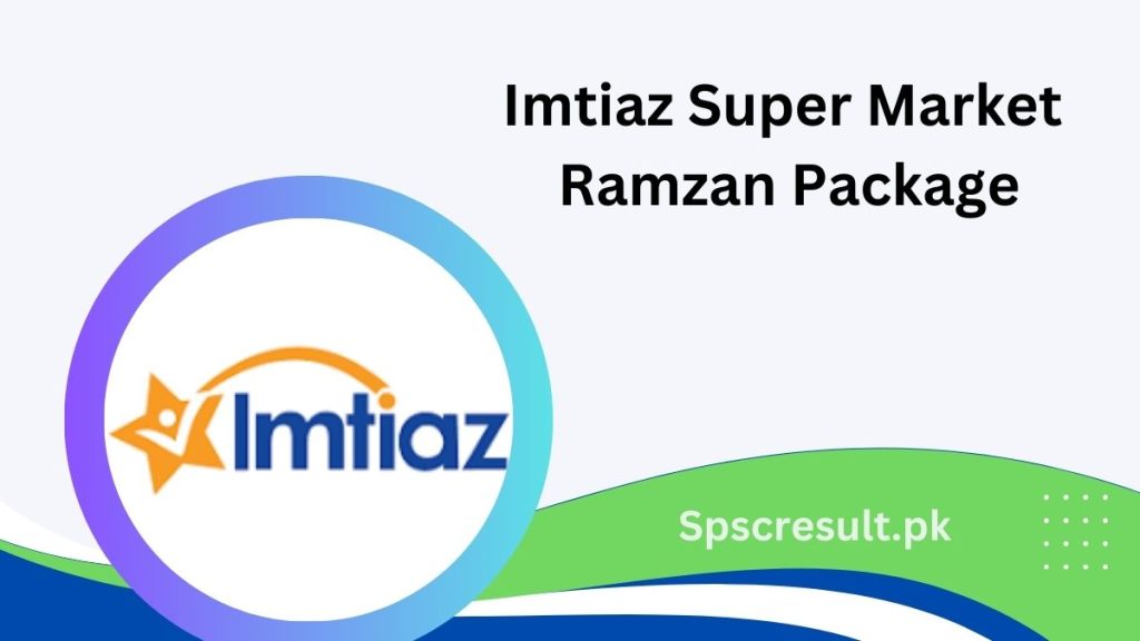 Imtiaz Super Market Ramzan Package 2024